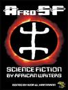 Image de couverture de Science Fiction by African Writers: AfroSF, #1